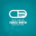 cover: Fabrice Montin - Old Circus (Old Bye Mix)