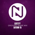 cover: Saturn 15 - Entity (Grooves Share Mix)