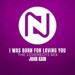 cover: John Kain - I Was Born For Loving You (The Loverboys Mix)