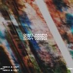 cover: Neika|Unit - Don't Wanna