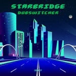 cover: Dubswitcher - Starbridge