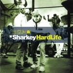 cover: Sharkey - Hard Life