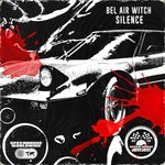 cover: Bel Air Witch - Silence