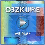 cover: Obzkure - We Play