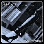 cover: Norbert Beyer - Whatever/Dope