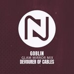 cover: Devourer Of Cables - Goblin (Glam Mirror Mix)