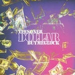 cover: Buymeglock|Teesoner - Dollar