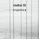 cover: Visitor 19 - Cryonics EP