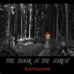 cover: Karl Palmenfeld - The Door In The Forest