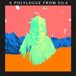 cover: Polylogue From Sila - A Polylogue From Sila