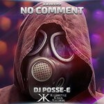 cover: Dj Posse E - No Comment