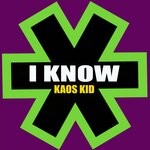 cover: Kaos Kid - I Know