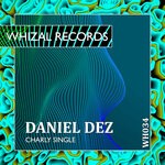 cover: Daniel Dez - Charly (Original Mix)