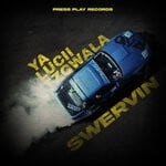 cover: Tzgwala|Ya|Lucii - Swervin