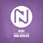 cover: Kikko Revolver - Kikke (Kikko Deep Mix)