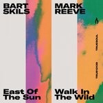 cover: Bart Skils|Mark Reeve - East Of The Sun