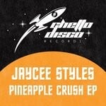 cover: Jaycee Styles - Pineapple Crush EP