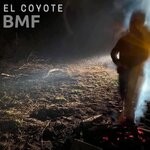 cover: Bmf - El Coyote