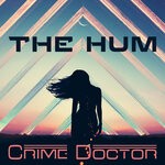 cover: Crime Doctor - The Hum