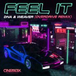 cover: Dna, Weaver - Feel It (Overdrive Remix)