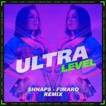 cover: Ultra - Level (Shnaps & Fimaro Remix)