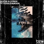 cover: Slicer|Syrex|Total Damian - The Rave