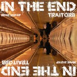 cover: Traitor8 - In The End (Remix 2021 EP)