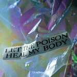 cover: A-alpha - Let The Poison Heal My Body