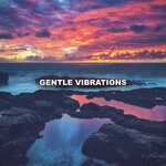 cover: Gentle Vibrations - Gratitude Is My Attitude