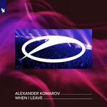 cover: Alexander Komarov - When I Leave