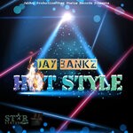 cover: Jay Bankz - Hot Style