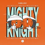 cover: Dubbel Drop - Mighty Knight