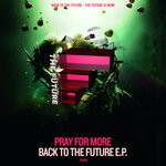 cover: Pray For More - Back To The Future EP