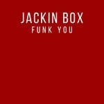 cover: Jackin Box - Funk You