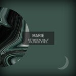 cover: Marie - Between Half-Closed Eyes