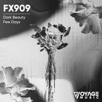 cover: Fx909 - Dark Beauty / Few Days