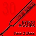 cover: Byron Bogues - Face 2 Bass (440HZ-30)