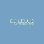 cover: DJ Leluc - Just The Beginning