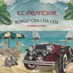 cover: El Profesor - Bongo Cha Cha Cha (Summer Anthem)