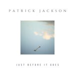 cover: Patrick Jackson - Just Before It Goes