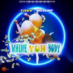 cover: Tavy Wesline - Whine Yuh Body