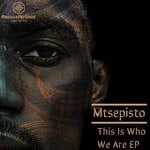 cover: Mtsepisto - This Is Who We Are