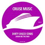 cover: Dirty Disco Stars - Show Me The Way