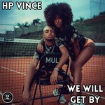 cover: Hp Vince - We Will Get By