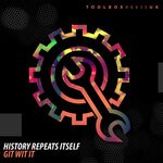 cover: History Repeats Itself - Git Wit It