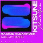 cover: Maxime Alexander - Take My Hands (Explicit)