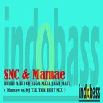 cover: Snc|Mamae - Build A Bitch Jaga Mata Jaga Hati (Mamae vs DJ Tik Tok Edit Mix)