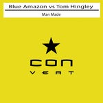 cover: Blue Amazon|Tom Hingley - Man Made