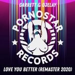 cover: Garrett & Ojelay - Love You Better (Remaster 2020)