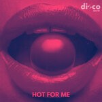 cover: Disco Secret - Hot For Me (Original Mix)